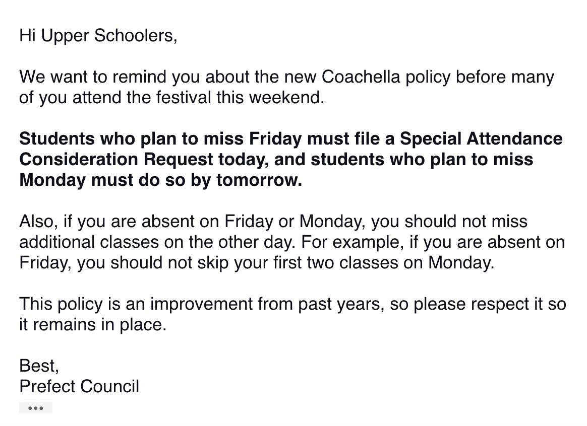 Prefect Council announced the new policy regarding absences on the weekends of Coachella Music Festival. Students can either miss the Friday or Monday of the weekend as an excused absence.